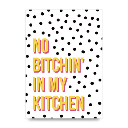 No Bitchin" Wall Art - unframed print