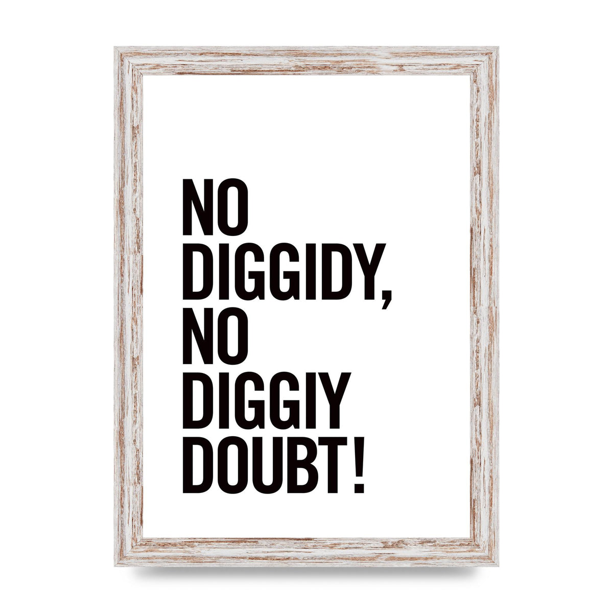 No Diggidy" Art For The Home - A4 framed