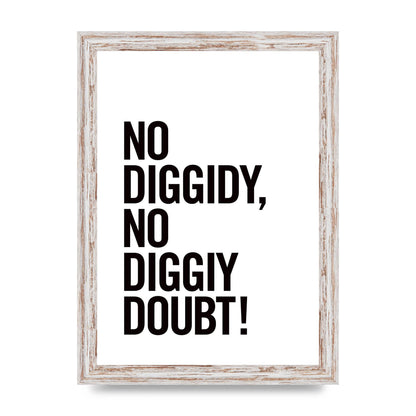 No Diggidy" Art For The Home - A4 framed