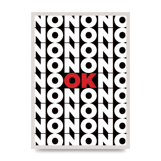 No Ok" Printed Poster - A2 framed