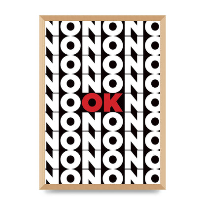 No Ok" Printed Poster - A2 framed