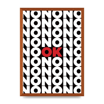 No Ok" Printed Poster - A2 framed