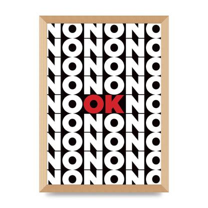No Ok" Printed Poster - A3 framed