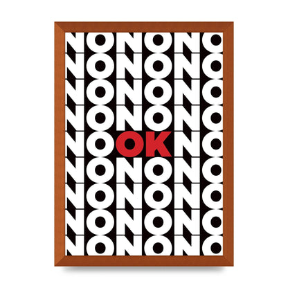 No Ok" Printed Poster - A3 framed