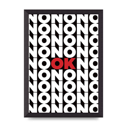 No Ok" Printed Poster - A3 framed