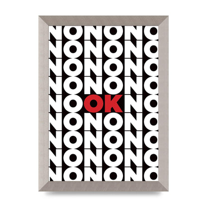 No Ok" Printed Poster - A4 framed