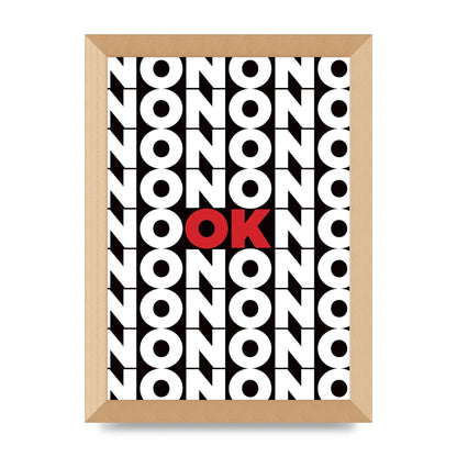 No Ok" Printed Poster - A4 framed