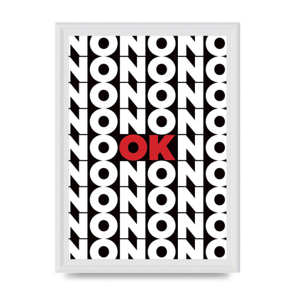 No Ok" Printed Poster - A4 framed