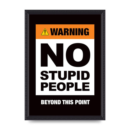 No Stupid People" Wall Art - A3 framed