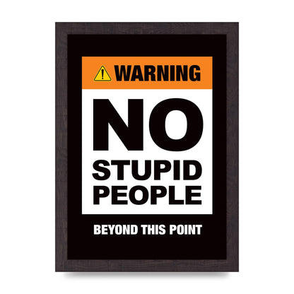 No Stupid People" Wall Art - A4 framed
