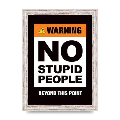 No Stupid People" Wall Art - A4 framed