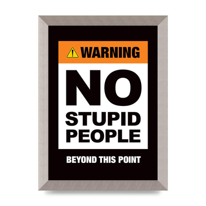 No Stupid People" Wall Art - A4 framed