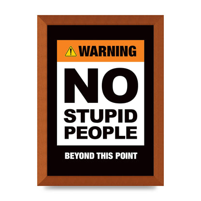 No Stupid People" Wall Art - A4 framed