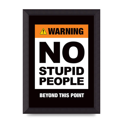 No Stupid People" Wall Art - A4 framed