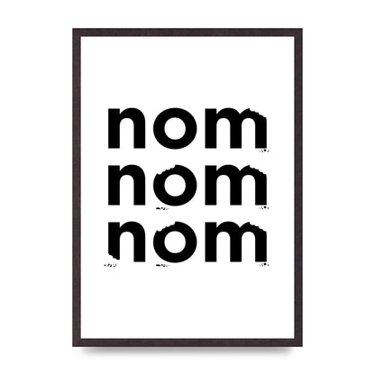 Nom Nom Nom" Art For The Home - A2 framed