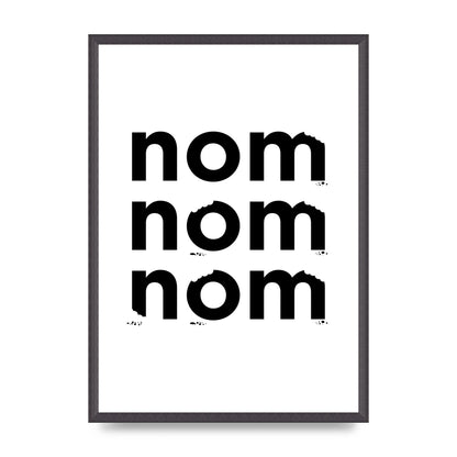 Nom Nom Nom" Art For The Home - A2 framed