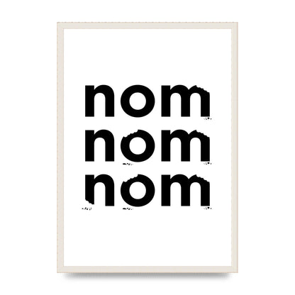 Nom Nom Nom" Art For The Home - A2 framed