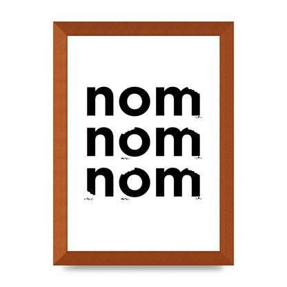 Nom Nom Nom" Art For The Home - A4 framed