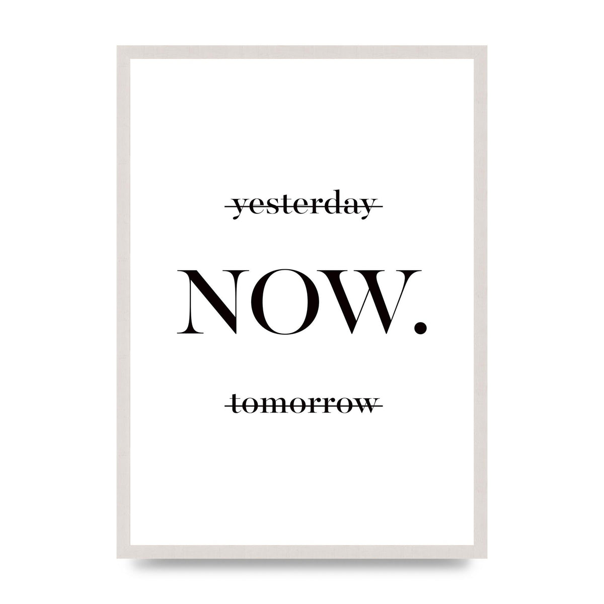 Now" Printed Poster - A2 framed