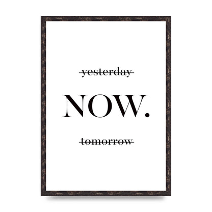 Now" Printed Poster - A2 framed