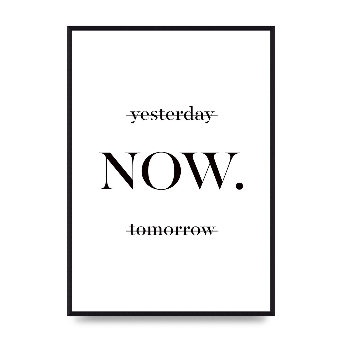 Now" Printed Poster - A2 framed