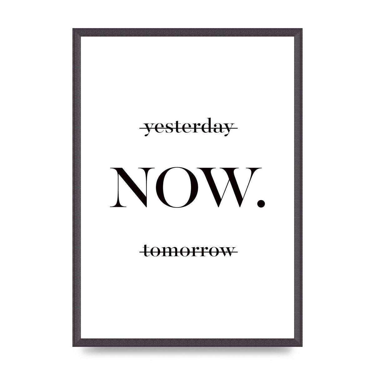 Now" Printed Poster - A2 framed