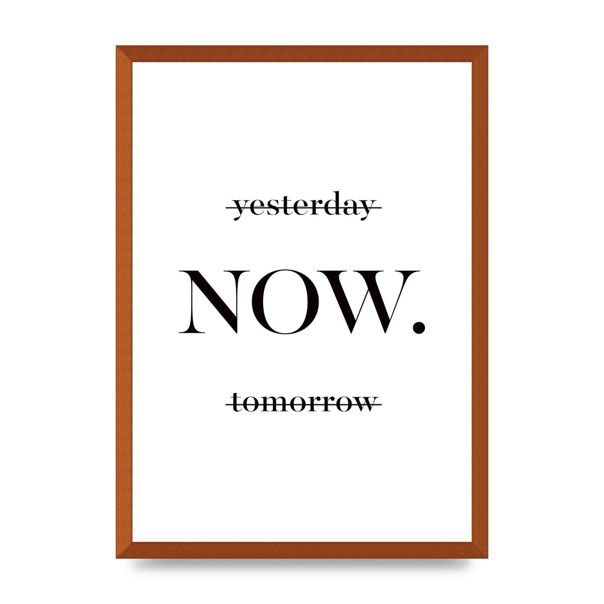 Now" Printed Poster - A2 framed