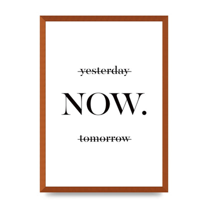 Now" Printed Poster - A2 framed