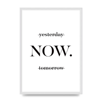 Now" Printed Poster - A2 framed