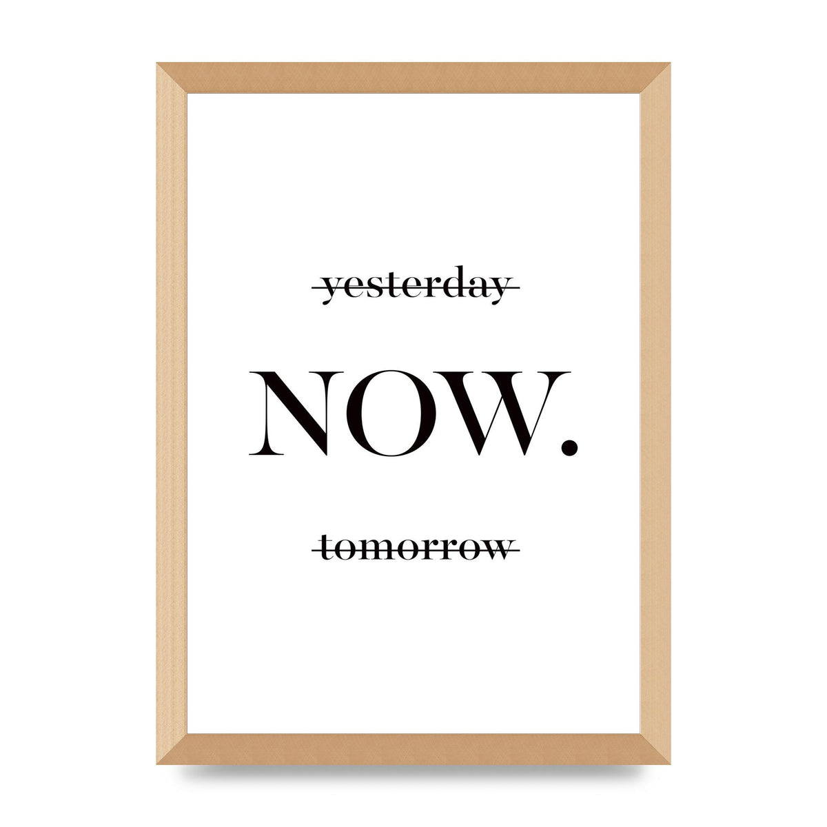 Now" Printed Poster - A3 framed