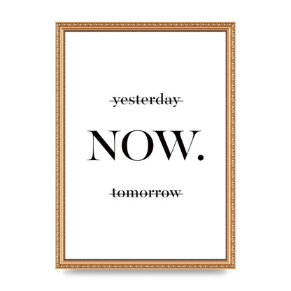 Now" Printed Poster - A3 framed