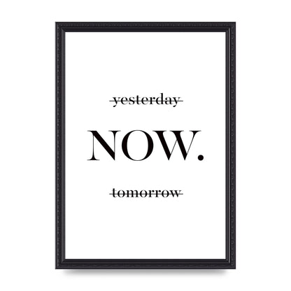 Now" Printed Poster - A3 framed