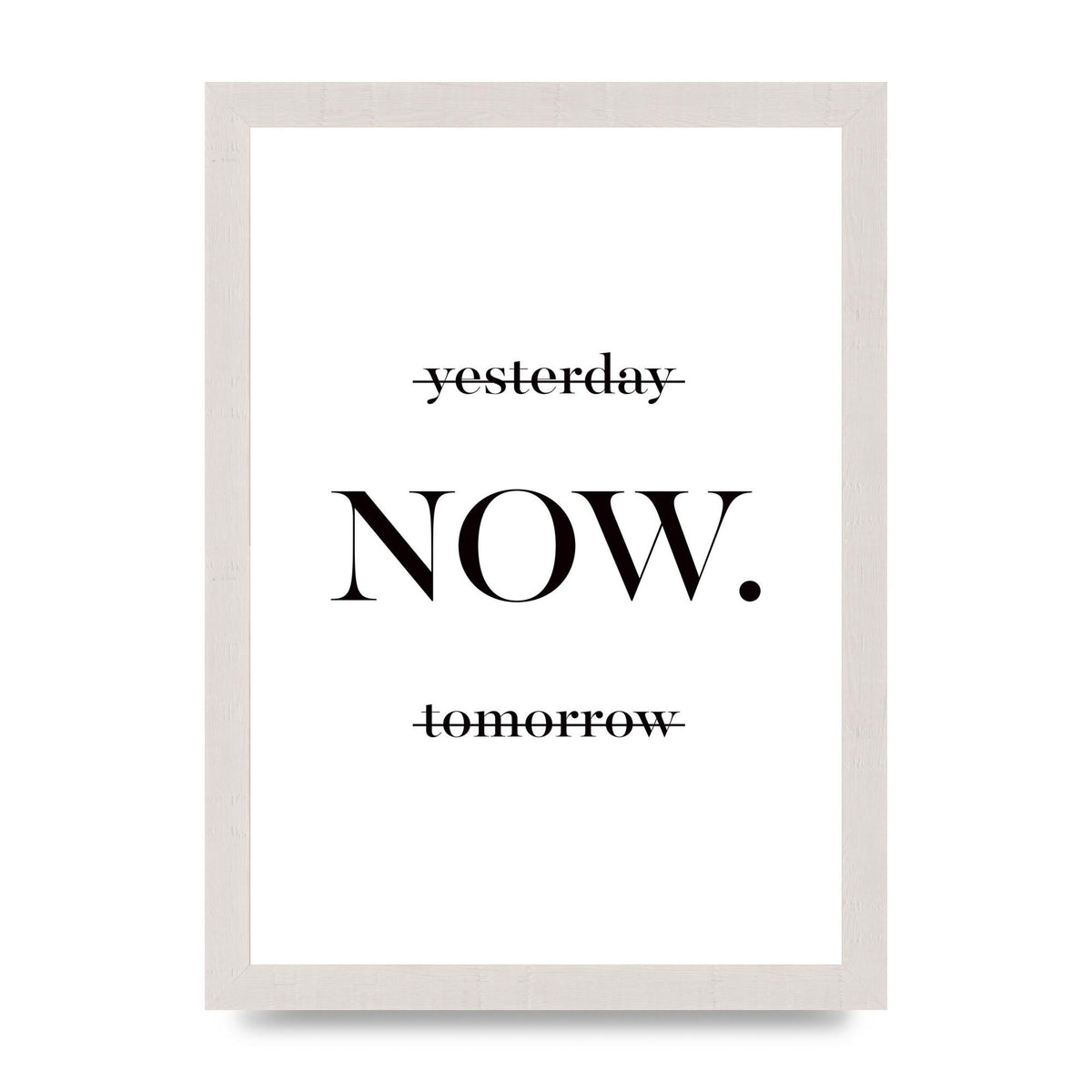 Now" Printed Poster - A4 framed