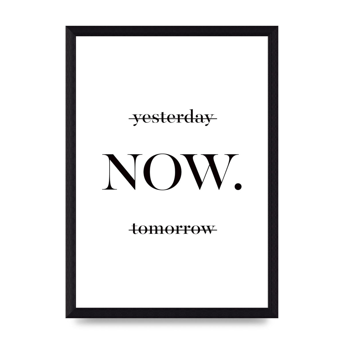 Now" Printed Poster - A4 framed
