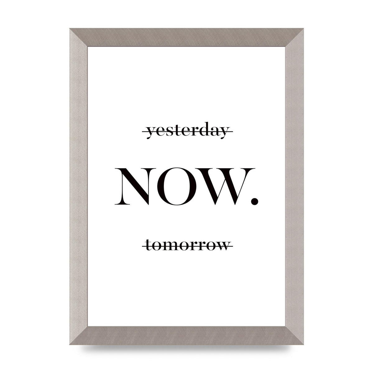Now" Printed Poster - A4 framed
