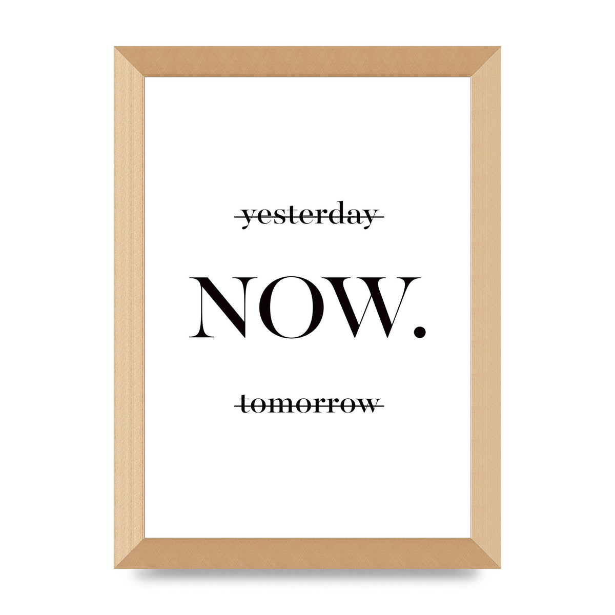Now" Printed Poster - A4 framed