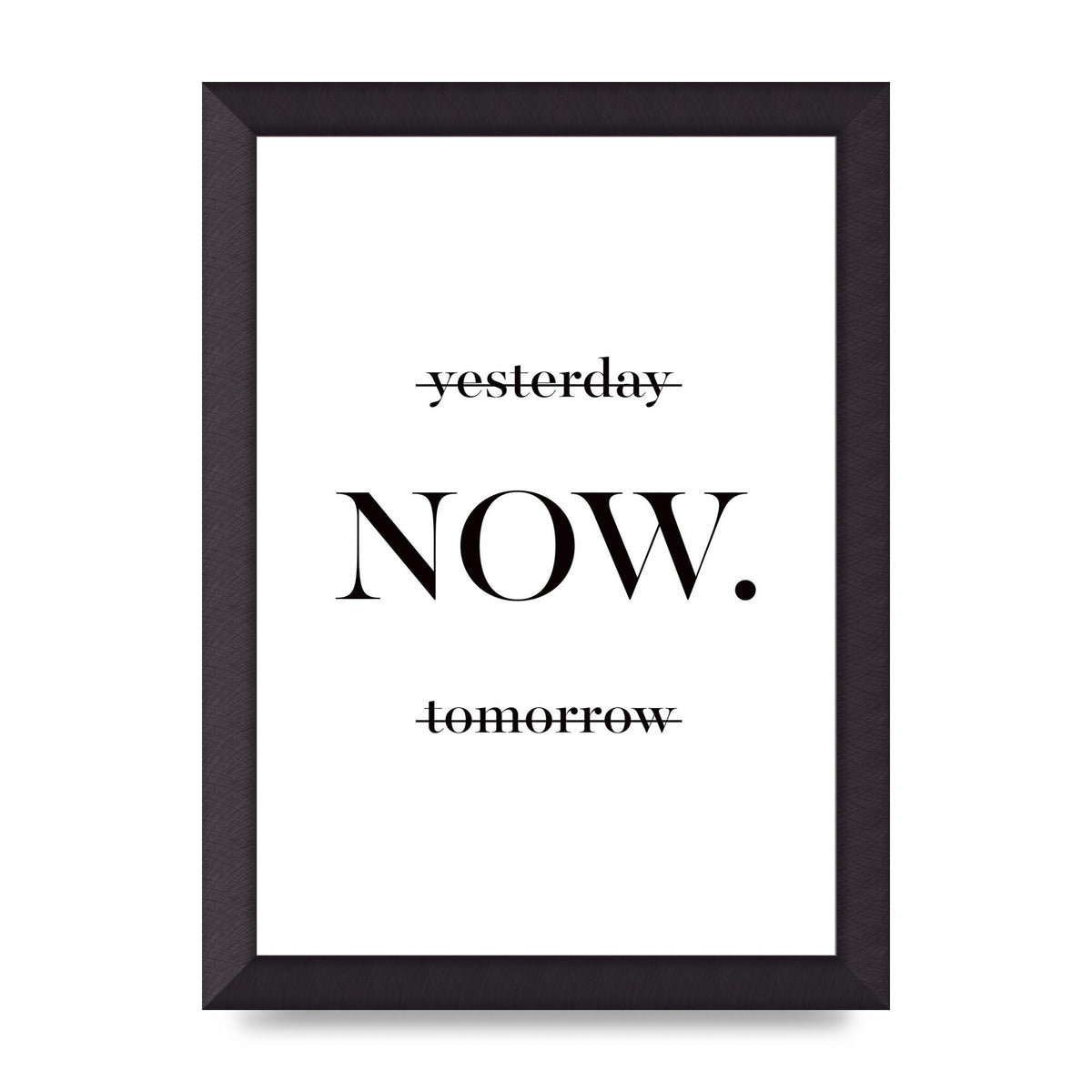 Now" Printed Poster - A4 framed
