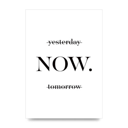 Now" Printed Poster - unframed print