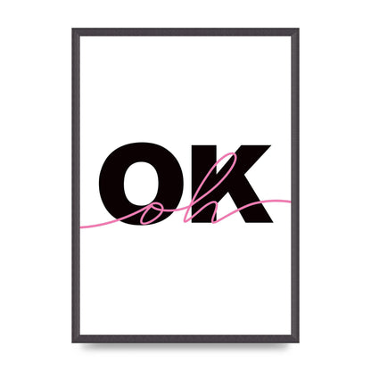 Oh Ok" Wall Art - A2 framed