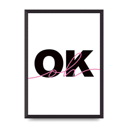 Oh Ok" Wall Art - A2 framed