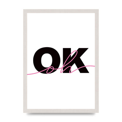 Oh Ok" Wall Art - A3 framed