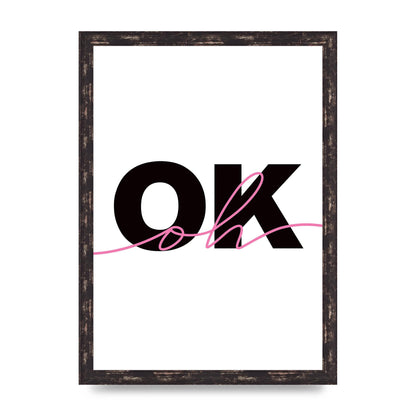 Oh Ok" Wall Art - A3 framed