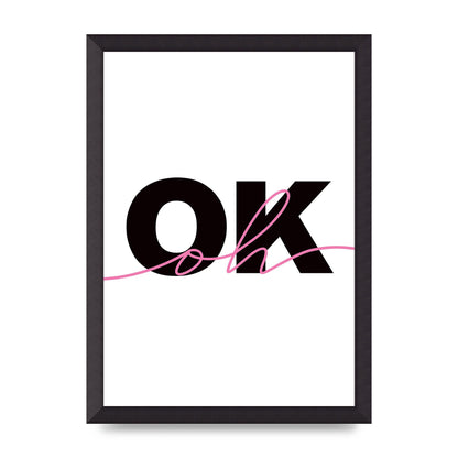 Oh Ok" Wall Art - A3 framed