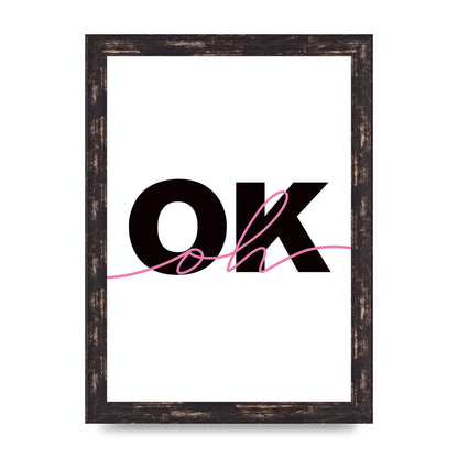 Oh Ok" Wall Art - A4 framed