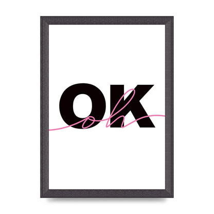 Oh Ok" Wall Art - A4 framed