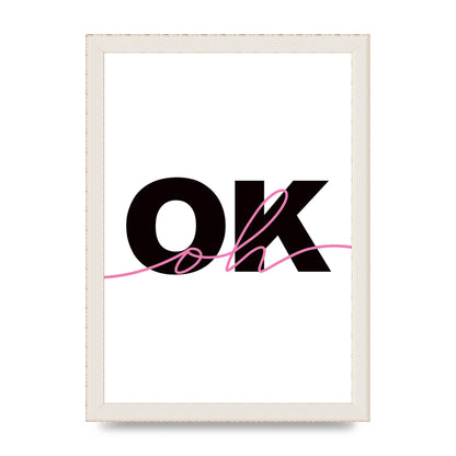 Oh Ok" Wall Art - A4 framed