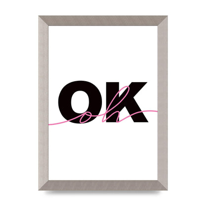 Oh Ok" Wall Art - A4 framed