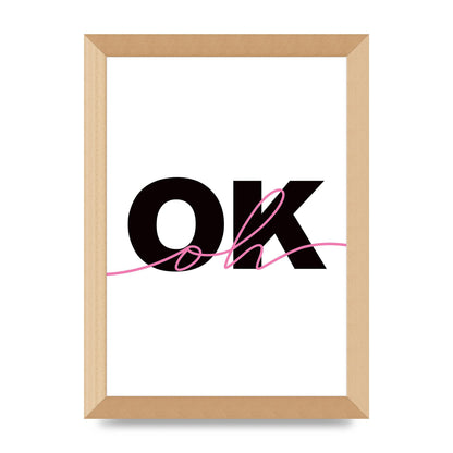 Oh Ok" Wall Art - A4 framed