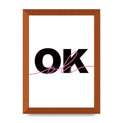 Oh Ok" Wall Art - A4 framed