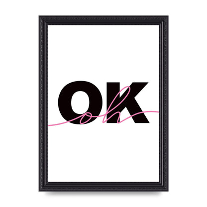Oh Ok" Wall Art - A4 framed